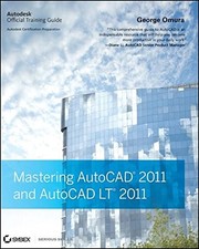 Mastering AutoCAD 2011 and AutoCAD LT 2011-George Omura