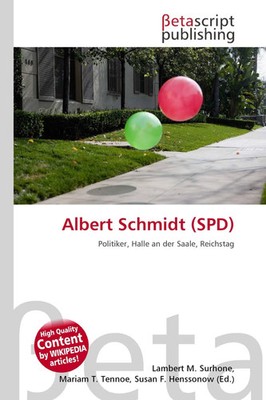 Lambert M. Surhone (u. a.) | Albert Schmidt (SPD) | Taschenbuch | Deutsch (2026)