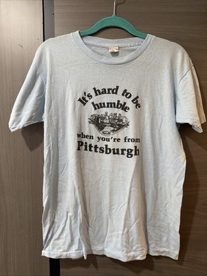 1980 Single Stitch It s Hard To Be Humble When You re From Pittsburgh T-shirt