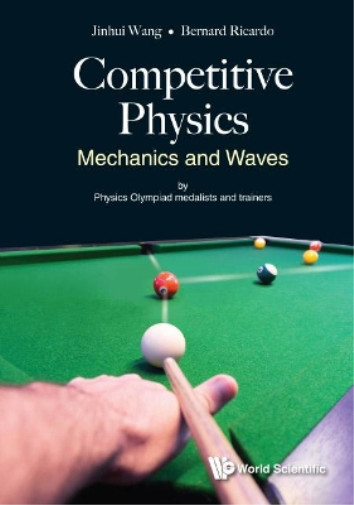 Thumbnail - Jinhui Wang Bernard Ricardo Wi Competitive Physics: Mechanics And