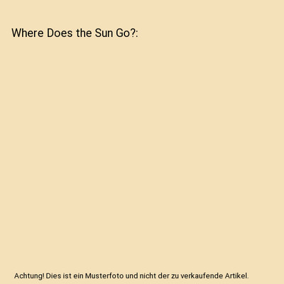 Where Does the Sun Go?, Harriet Blackford
