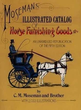 Moseman's Illustrated Catalog of Horse - Paperback, by Moseman C. M. - Good