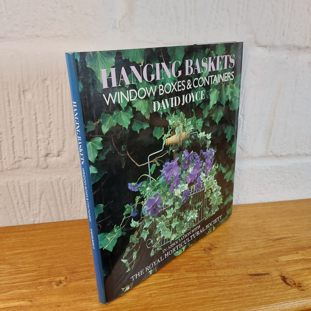 Hanging Baskets, Window Boxes and Containers by David Joyce (Hardcover, 1991)