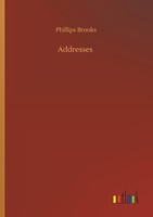 Addresses Phillips Brooks