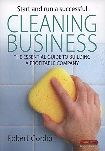 Start and Run a Successful Cleaning Business: The Essential... - Gordon, Robert