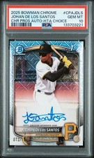 2025 Bowman Chrome Auto Johan De Los Santos HTA Choice/150🔥PSA 10🔥POP 2🔥