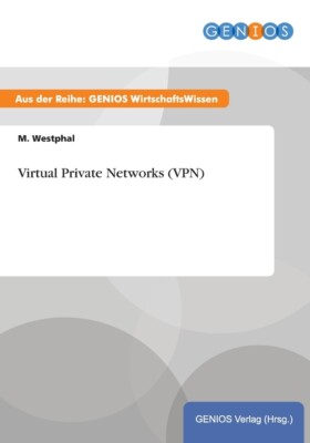Virtual Private Networks (Vpn)