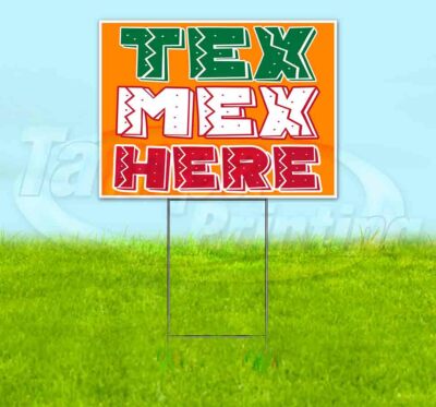 TEX MEX HERE Yard Sign Corrugated Plastic Bandit Lawn Decoration USA