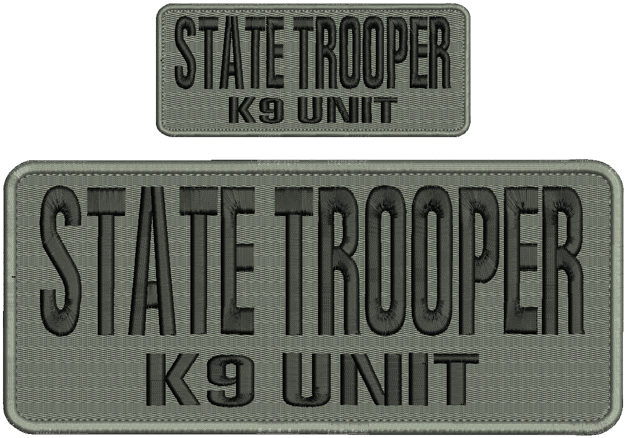 STATE Trooper K9 unit embroidery patch 4x10 and 2x5 hook on back grey