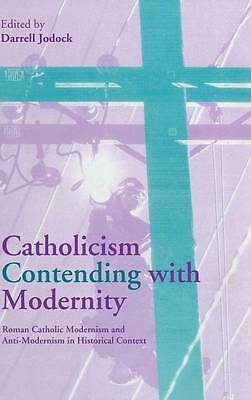 Catholicism Contending with Modernity Jodock Hardback Cambridge University Press