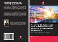 Shujaat Ali | Controlo Da IluminaçãO Com AutomatizaçãO De EdifíCios E...