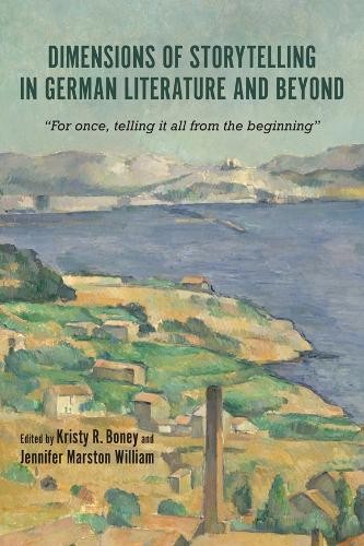 German Springman Luke Springman Dimensions of Storytelling in German Literature and ...