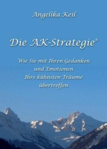 Thumbnail - Die Ak-strategie® Wie Sie Mit Ihren Gedanken Und Emotionen Ihre