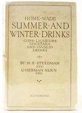 Home-Made Summer & Winter Drinks Cups, Liqueurs, Cocktails & Invalid Drinks 1924