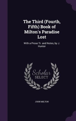 Milton - Third Fourth Fifth Book of 's Paradise Lost  With a Prose  - X555z