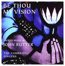 Image of John Rutter - Be Thou My Vision Cambridge Singers - CD - F4z