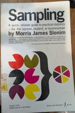 Sampling: A Quick, Reliable Guide to Practical Statistics, Slonim, Morris James,