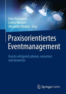 Praxisorientiertes Eventmanagement | Uwe Eisermann (u. a.) | Deutsch | Buch