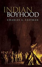 Indian Boyhood (Native American) by Eastman, Charles Paperback Book The Fast