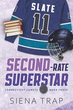 Second-Rate Superstar: A Hockey Romance (Connecticut Comets Hockey)