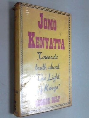 Jomo Kenyatta: Towards truth about 'The Light of Kenya' Har