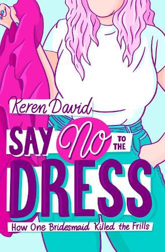 Thumbnail - Keren David Say No To The Dress (taschenbuch)