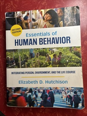 Essentials of Human Behavior : Integrating Person, Environment & Life Course 2E