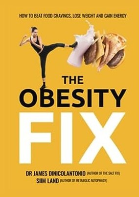 The Obesity Fix : How to Beat Food Cravings, Lose Weight and Gain