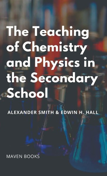 Alexander Smith (U. A.) | The Teaching Of Chemistry And Physics In The...-image