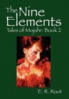 The Nine Elements: Tales of Mojahr: Book 2 by E R Root (Hardback, 2011)