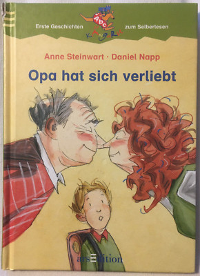 Erste Geschichten zum Selberlesen: Opa hat sich verliebt von Anne Steinwarth