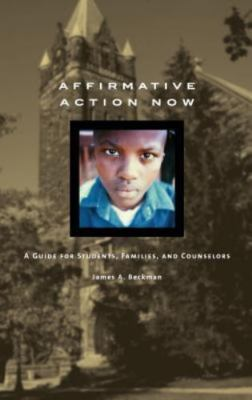 #ad Affirmative Action Now: A Guide for Students Families and Counselors Beckman $22.99