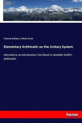 Elementary Arithmetic on the Unitary System Thomas Kirkland (u. a.) Taschenbuch