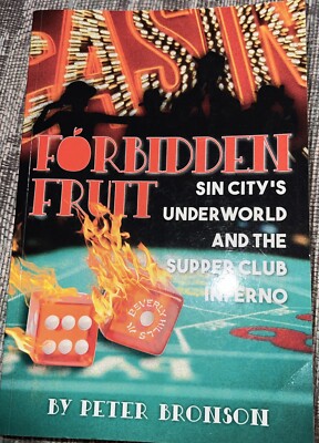 Forbidden Fruit: Sin City's Underworld and - Paperback, by Bronson Peter - Good