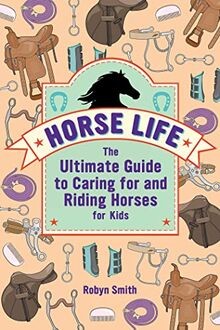 Horse Life: The Ultimate Guide to Caring for and Ri... | Buch | Zustand sehr gut