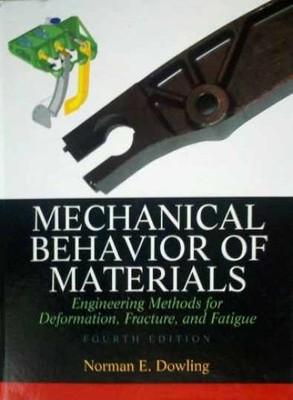 Mechanical Behavior of Materials - Hardcover, by Dowling Norman E. - Very Good