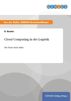Cloud Computing in der Logistik R. Reuter