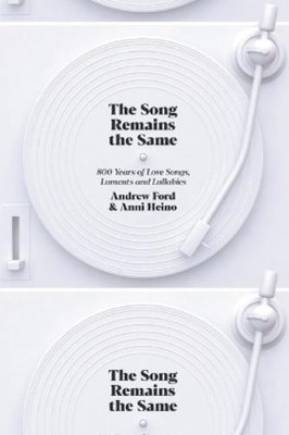 Andrew Ford Ann The Song Remains the Same: 800 Years of Love Songs (Taschenbuch)