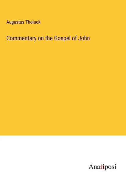 Augustus Tholuck | Commentary On The Gospel Of John | Buch | Englisch (2023)-image