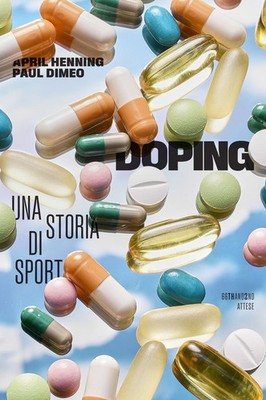 Neues Buch - Henning April / Dimeo Paul - Doping. Eine Geschichte des Sports - 66than