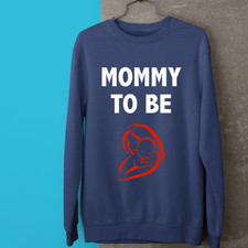 Mommy To Be Maternity Sweatshirt Funny Shower Pregnancy Announcement Gift