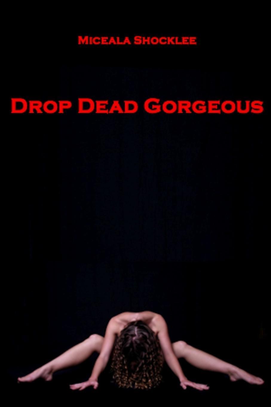 Thumbnail - Miceala Shocklee | Drop Dead Gorgeous | Taschenbuch | Englisch (2013)