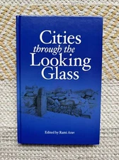 Cities through the Looking Glass: Collected Essays edited by Rami Arav Hardcover