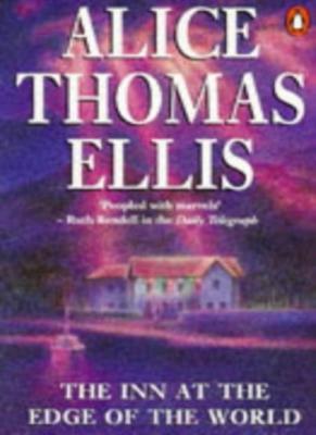 The Inn at the Edge of the World By Alice Thomas Ellis. 97801401