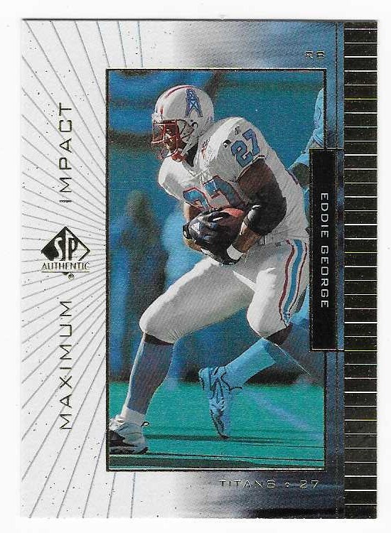 1999 SP Authentic Maximum Impact Eddie George Houston Oilers #MI 2