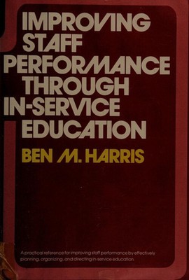 Improving Staff Performance Through in-Service Bildung Ben M.H