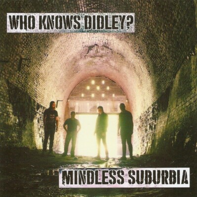 Who Knows Didley? - Mindless Suburbia (CD 2018) Hard Rock