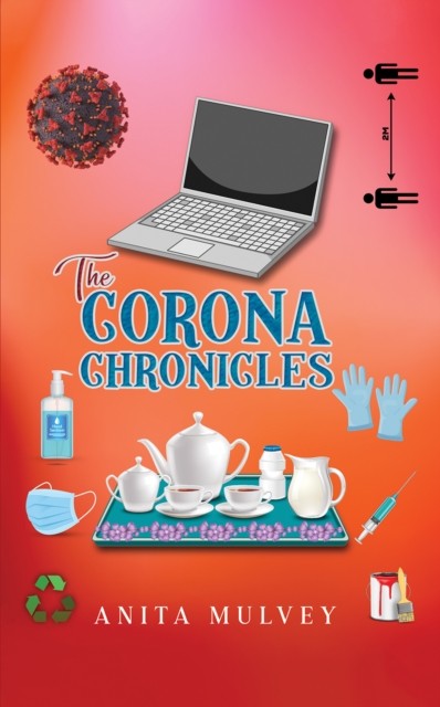 The Corona Chronicles by Anita Mulvey (Paperback Book)
