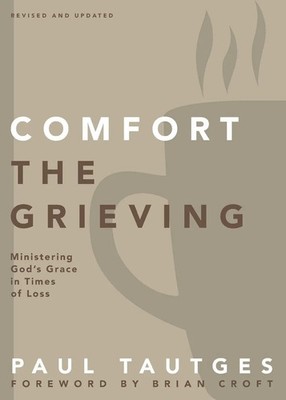 Paul Tautges | The Comfort the Grieving | Taschenbuch | Englisch (2015)