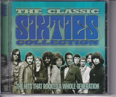 CLASSIC SIXTIES COLLECTION 68 - The Hits That Rocked A Whole Generation CD New